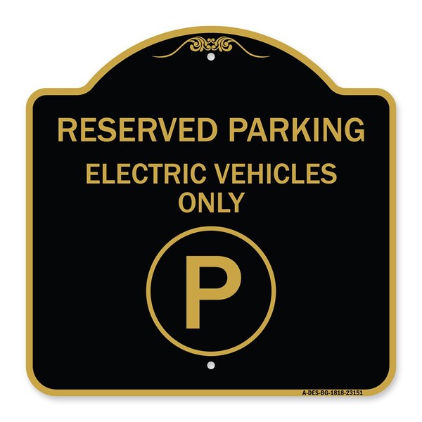 Reserved Parking Electric Vehicles With ParkingHeavy-Gauge Aluminum Sign, 18" x 18", BG-1818-23151